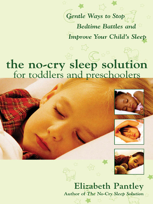 Title details for The No-Cry Sleep Solution for Toddlers and Preschoolers by Elizabeth Pantley - Available